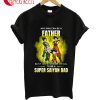 Any Man Can Be A Father To Be A Suoer Saiyan Dad T-Shirt