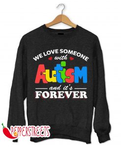 Autism Awareness Family Forever Autism Sweatshirt