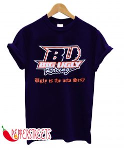 BIG UGLY RACING T-SHIRT