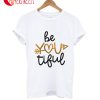 Be You Tiful Beautiful Grap T-Shirt