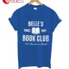 Belle's Since 1991 Book Club Get Lost In A Book T-Shirt