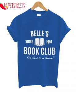 Belle's Since 1991 Book Club Get Lost In A Book T-Shirt