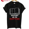 Bookmarks Are For Quitters Nerd Geek Bookworm Love Reading T-Shirt