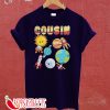 Cousin T-Shirt