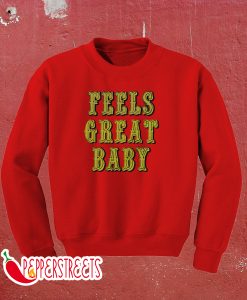 Feels Great Baby San Francisco Unisex Ladies and Mens Bay Area Sweatshirt