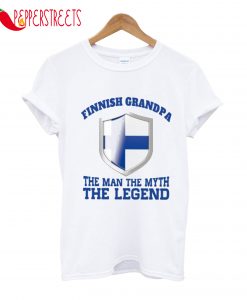 Finnish Grandpha The Man The Myth The Legend T-Shirt