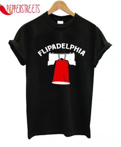 Flipadelphia T-Shirt