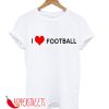 I Love Football T-Shirt