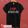 I Love Makkah T-Shirt