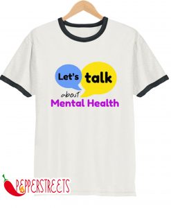Let's Talk About Mental Health T-Shirt