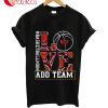 Love Basketball Add Team T-Shirt
