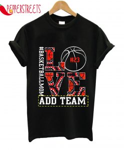 Love Basketball Add Team T-Shirt