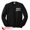 Mad Happy Sweatshirt