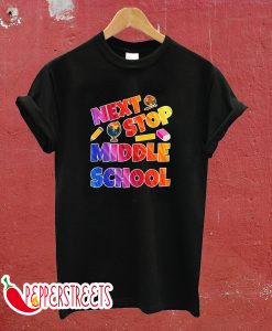 Next Stop Middle School T-Shirt