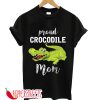 Proud Mom Crocodile T-Shirt