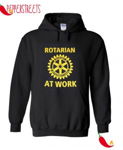 Rotarian Rotary International At Work Hoodie