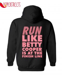 Run Like Betty Cooper Is At The Finish Line Hoodie