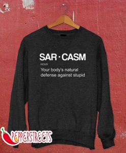 Sarcasm Sweatshirt