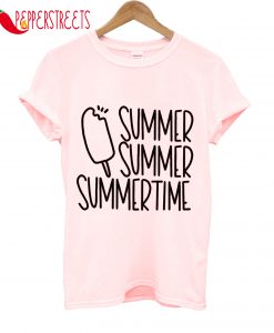 Summer Summer Summertime T-Shirt