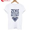 Zeke And Destroy 21 T-Shirt