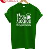 Alcohol Cos No Great Story Stars With Someone Eating Salad T-Shirt