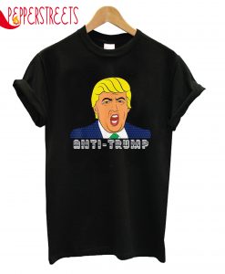 Anti Trump T-Shirt