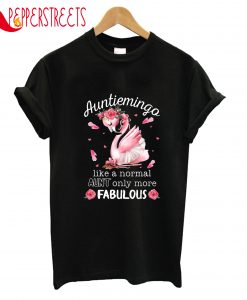 Auntimiengo Like A Normal Aunt Only More Fabulous T-Shirt