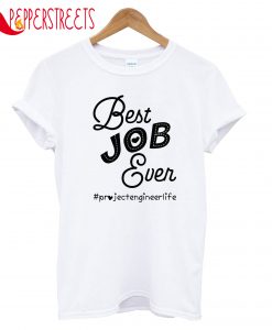 Best Job Ever T-Shirt