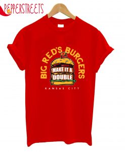 Big Red's Burgers Make It Double Kansas City T-Shirt