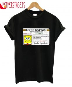 Bikini Bottom Driver License Spongebob Squarepants T-Shirt