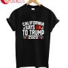 California Says No To Trump 2020 T-Shirt