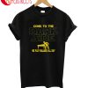 Come To The Dark Side We Play Billiard All Day T-Shirt