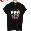 Dental Squad T-Shirt