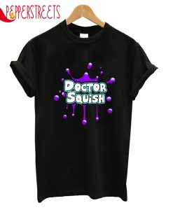 Doctor Squish T-Shirt