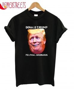 Donald Trump Ignoranus T-Shirt