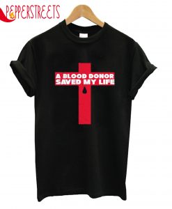 Donor Saved My Life T-Shirt