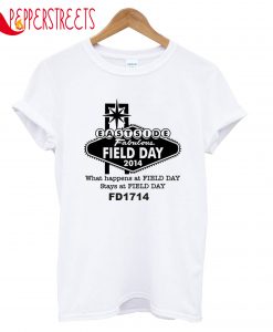 Eastside Field Day 2014 What Happens At Field Day T-Shirt