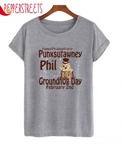 Famed Prognostication Punxsutawney Phil Groundohog Day T-Shirt