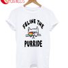 Feline The Purride T-Shirt