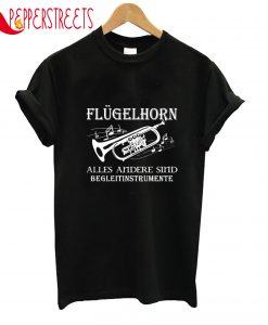 Flugerhorn Alles Aind T-Shirt