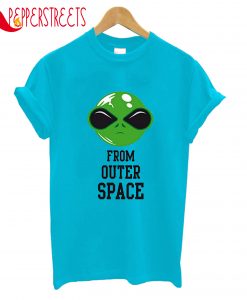From Outer Space T-Shirt