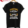 Hunting Is Not A Blood Sport T-Shirt