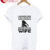 I Asked God For Strength And Courage Redhead Wife T-Shirt