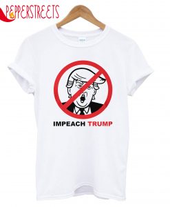 Impeach Trump T-Shirt