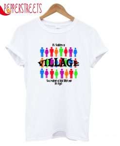 It Takes A Village T-Shirt