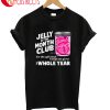 Jelly Of The Month Club The Whole Year T-Shirt