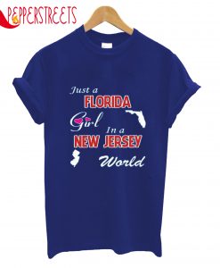 Just A Florida New Jersy World T-Shirt