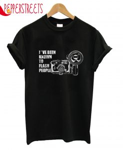 Known To Flash People T-Shirt