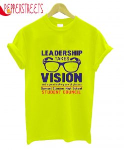 Leadership Takes Vision T-Shirt