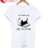 Life Is Better With Coffe Cats And Books T-Shirt